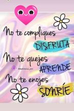 no te compliques quejes enojes.jpg